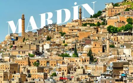 Mardin Gezilecek Yerler: Tarihi ve Kültürel Zenginlikler