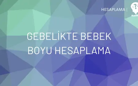 Gebelikte Bebek Boyu Hesaplama