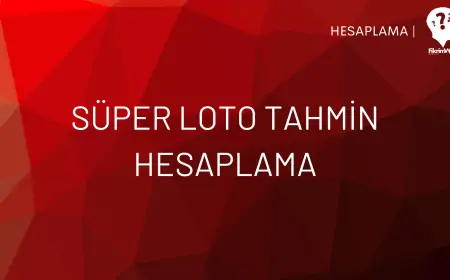 Süper Loto Tahmin Hesaplama