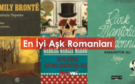 Efsanevi Aşk Hikayeleri: En İyi Aşk Romanları