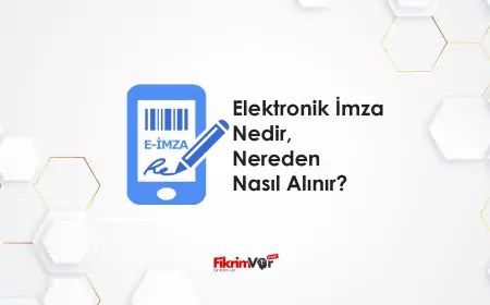 Elektronik İmza Nedir, Nereden ve Nasıl Alınır?
