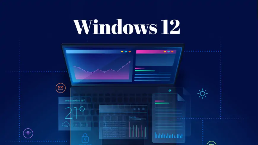 Windows 12 Çıkış Tarihi ve Yenilikleri: Neler Bekleniyor?