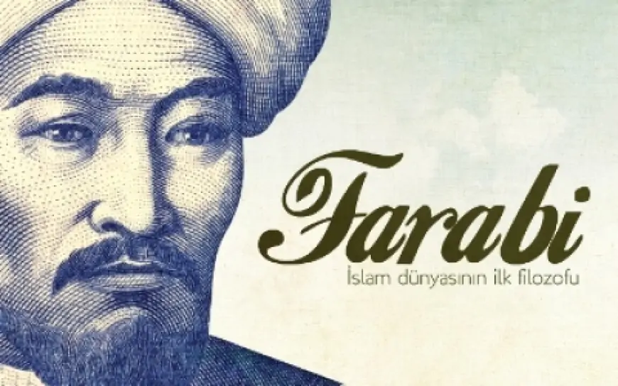 Farabi: İslam Felsefesinin Büyük Alimi