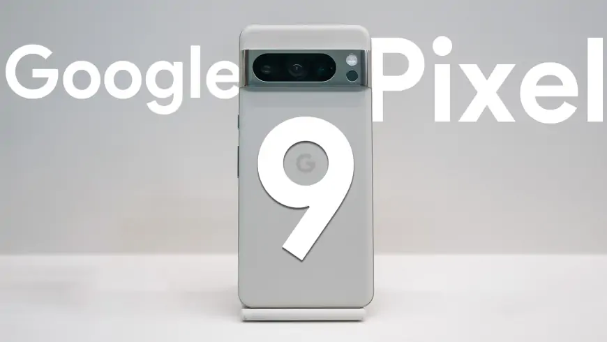 Google Pixel 9 Serisi ile Hey Google Dönemi Başlıyor: Yapay Zeka Destekli Akıllı Telefonların Yükselişi