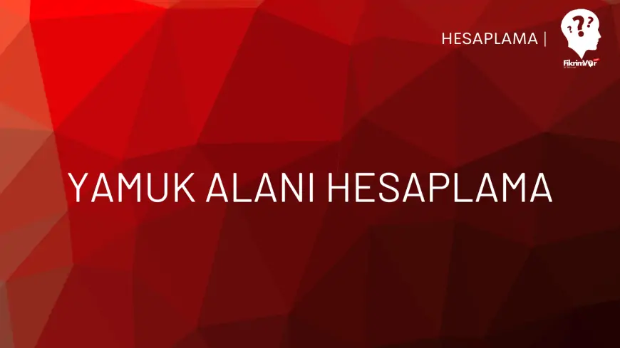 Yamuk Alanı Hesaplama