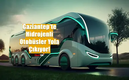 Gaziantep'te Hidrojenli Otobüsler Yola Çıkıyor!