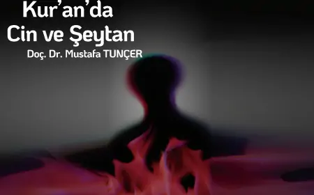 Mustafa Tuncer'in "Kur'an’da Cin ve Şeytan" Kitabı Üzerine Bir İnceleme