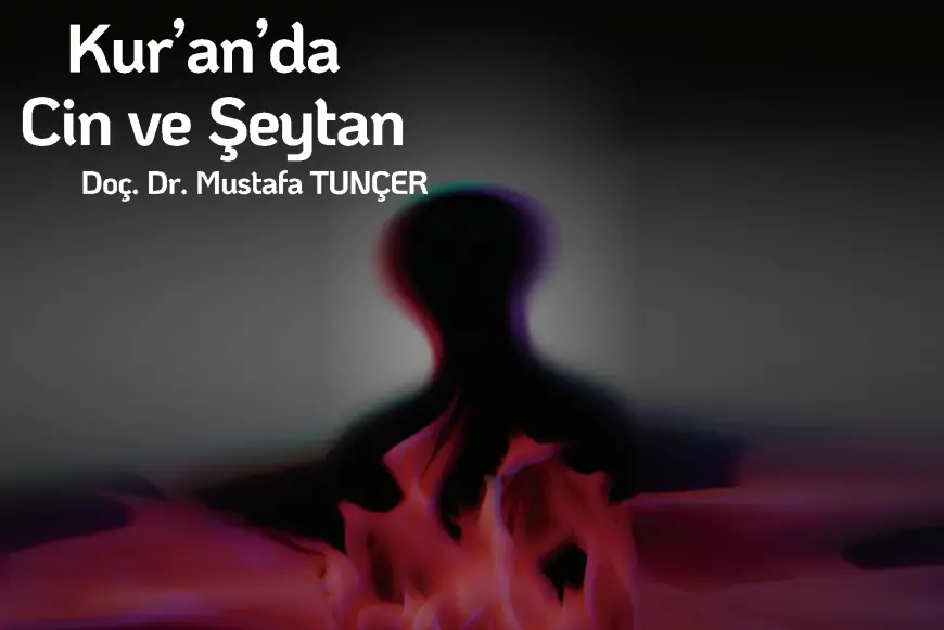 Mustafa Tuncer'in "Kur'an’da Cin ve Şeytan" Kitabı Üzerine Bir İnceleme
