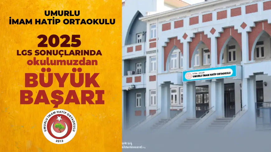 UMURLU İMAM HATİP ORTAOKULU’NDAN LGS’DE GURURLANDIRAN BAŞARI!